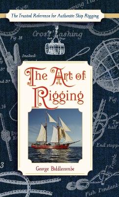 The Art of Rigging (Dover Maritime) by George Biddlecombe