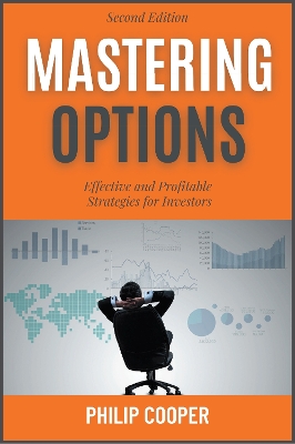 Mastering Options: Effective and Profitable Strategies for Investors, Second Edition book