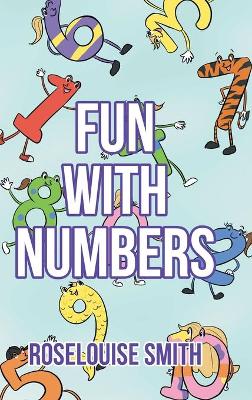 Fun with Numbers by Roselouise Smith