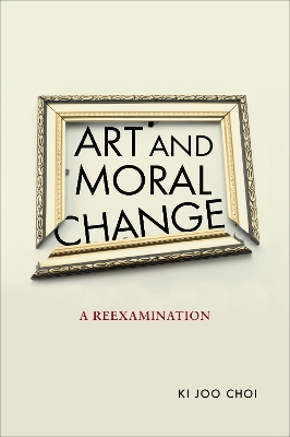 Art and Moral Change: A Reexamination by Ki Joo Choi