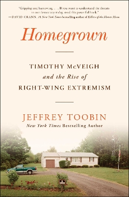 Homegrown: Timothy McVeigh and the Rise of Right-Wing Extremism book