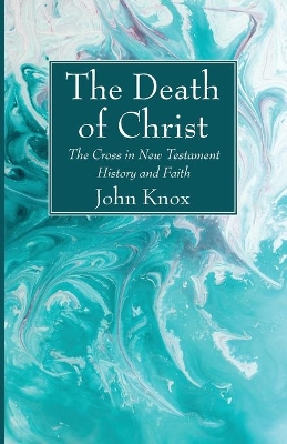 The Death of Christ by John Knox