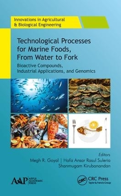 Technological Processes for Marine Foods, From Water to Fork: Bioactive Compounds, Industrial Applications, and Genomics book