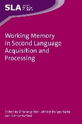 Working Memory in Second Language Acquisition and Processing by Zhisheng (Edward) Wen