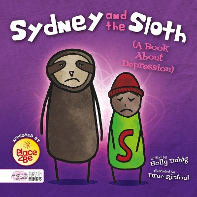 A Sydney and the Sloth (A Book About Depression) by Holly Duhig