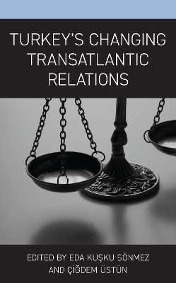 Turkey’s Changing Transatlantic Relations book