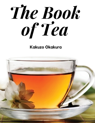 The Book of Tea book