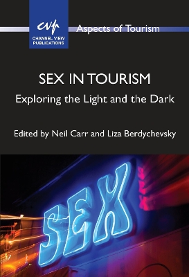 Sex in Tourism: Exploring the Light and the Dark book