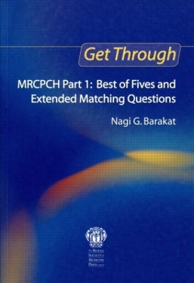 Get Through MRCPCH Part 1: Best of Fives and Extended Matching Questions book