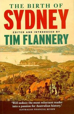 The The Birth of Sydney by Tim Flannery