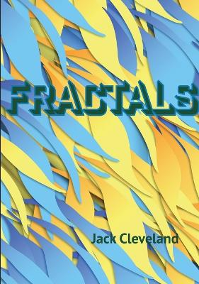 Fractals: Fractal Images by Jack Cleveland