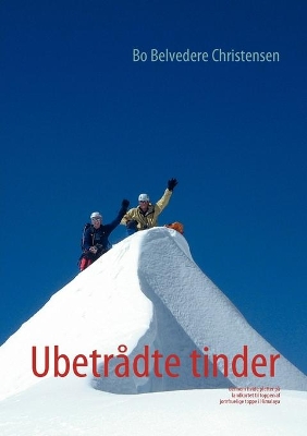 Ubetrådte tinder: Gennem hvide pletter på landkortet til toppen af jomfruelige toppe i Himalaya book