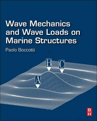 Wave Mechanics and Wave Loads on Marine Structures book