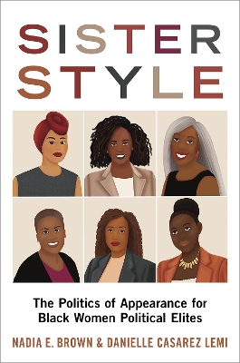 Sister Style: The Politics of Appearance for Black Women Political Elites book