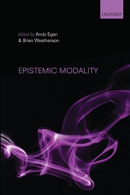 Epistemic Modality by Andy Egan