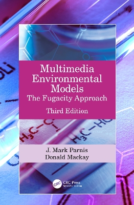 Multimedia Environmental Models: The Fugacity Approach book