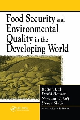 Food Security and Environmental Quality in the Developing World by Rattan Lal