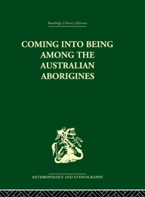 Coming into Being Among the Australian Aborigines by Ashley Montagu