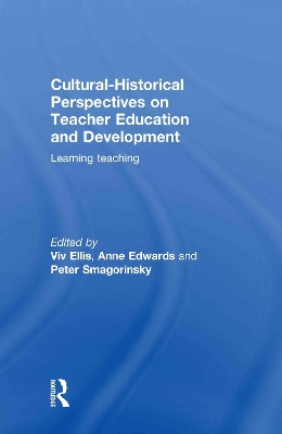 Cultural-Historical Perspectives on Teacher Education and Development by Viv Ellis