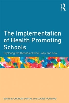Implementation of Health Promoting Schools by Oddrun Samdal