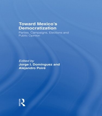 Toward Mexico's Democratization by Jorge I. Dominguez