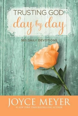 Trusting God Day by Day by Joyce Meyer