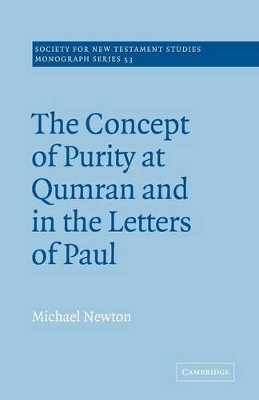 Concept of Purity at Qumran and in the Letters of Paul book