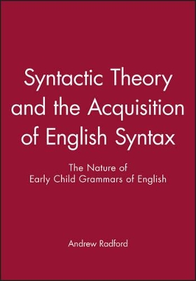 Syntactic Theory and the Acquisition of English Syntax book