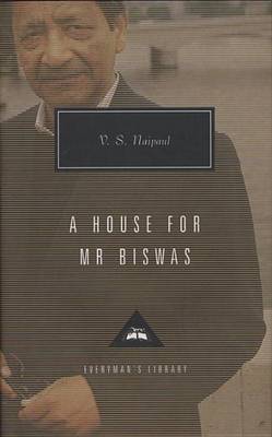 A House for Mr. Biswas by V S Naipaul