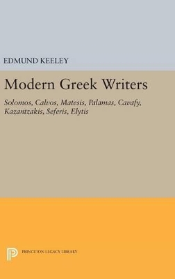 Modern Greek Writers by Edmund Keeley