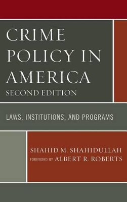 Crime Policy in America by Shahid M. Shahidullah