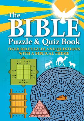 The Bible Puzzle and Quiz Book: Over 500 Puzzles and Questions with a Biblical Theme book