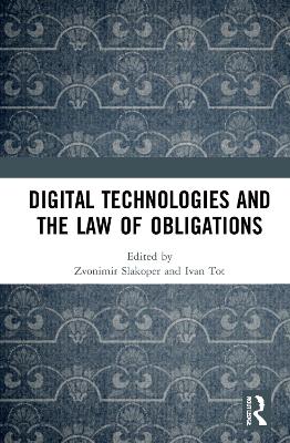 Digital Technologies and the Law of Obligations book