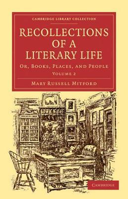 Recollections of a Literary Life by Mary Russell Mitford