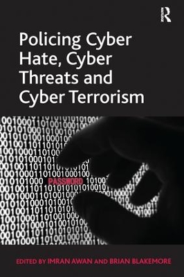 Policing Cyber Hate, Cyber Threats and Cyber Terrorism book