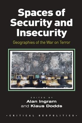 Spaces of Security and Insecurity by Alan Ingram