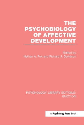 The Psychobiology of Affective Development by Nathan A. Fox