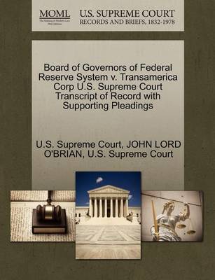 Board of Governors of Federal Reserve System V. Transamerica Corp U.S. Supreme Court Transcript of Record with Supporting Pleadings book