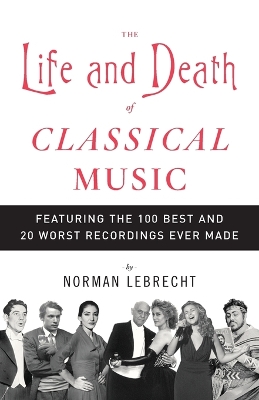 Life and Death of Classical Music book