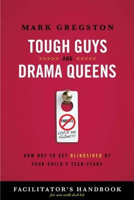 Tough Guys and Drama Queens Facilitator's Handbook book