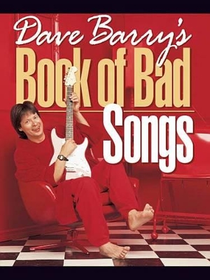 Dave Barry's Book of Bad Songs by Dave Barry