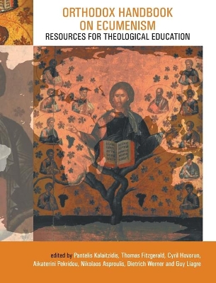 Orthodox Handbook on Ecumenism: Resources for Theological Education book