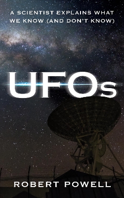 UFOs: A Scientist Explains What We Know (And Don’t Know) book