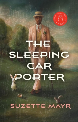 The Sleeping Car Porter by Suzette Mayr