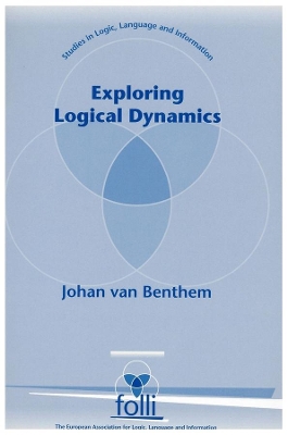 Exploring Logical Dynamics by Johan F. A. K. van Benthem