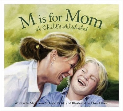 M Is for Mom: A Child's Alphabet book