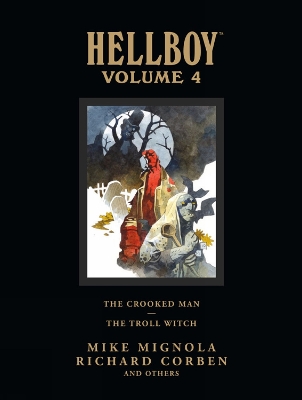 Hellboy Library Volume 4: The Crooked Man and the Troll Witch book