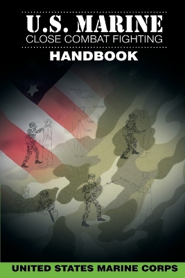 U.S. Marine Close Combat Fighting Handbook book