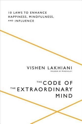 Code of the Extraordinary Mind by Vishen Lakhiani