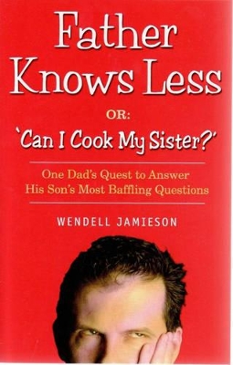 Father Knows Less by Wendell Jamieson